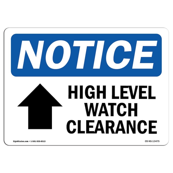 Signmission OSHA Sign, 7" H, Rigid Plastic, High Load Watch Clearance (Up Arrow) Sign With Symbol, Landscape OS-NS-P-710-L-13475 - main